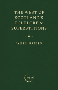 Cover The West of Scotland's Folklore & Superstitions (eBook, ePUB)