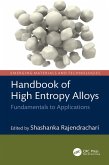 Handbook of High Entropy Alloys (eBook, ePUB) Handbook of High Entropy Alloys (eBook, ePUB)