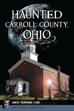 Cover Haunted Carroll County, Ohio (eBook, ePUB)