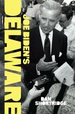 Joe Biden's Delaware (eBook, ePUB)