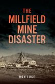The Millfield Mine Disaster (eBook, ePUB)