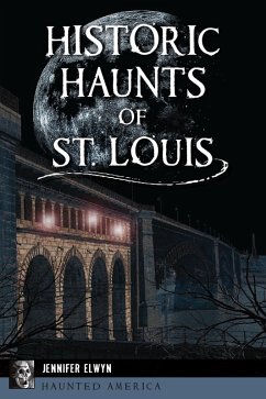 Cover Historic Haunts of St. Louis (eBook, ePUB)