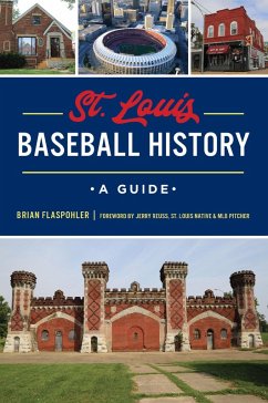 St. Louis Baseball History (eBook, ePUB) - Flaspohler, Brian; Dodgers, L. A.