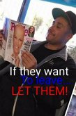 If they want to leave, LET THEM! (eBook, ePUB)