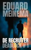 De recruiter (Deadlock NL, #1) (eBook, ePUB)