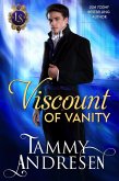 Viscount of Vanity (Lords of Scandal, #13) (eBook, ePUB)