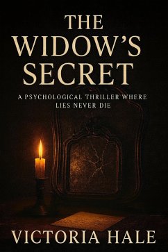 The Widow's Secret : A Psychological Thriller Where Lies Never Die (eBook, ePUB) - Hale, Victoria