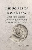 The Bones of Tomorrow (eBook, ePUB)