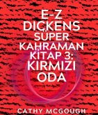 E-Z DICKENS SÜPER KAHRAMAN KI¿TAP 3 TURKISH EDITION (eBook, ePUB) E-Z DICKENS SÜPER KAHRAMAN KI¿TAP 3 TURKISH EDITION (eBook, ePUB)