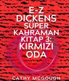 E-Z DICKENS SÜPER KAHRAMAN KI¿TAP 3 TURKISH EDITION (eBook, ePUB) Cover E-Z DICKENS SÜPER KAHRAMAN KI¿TAP 3 TURKISH EDITION (eBook, ePUB)