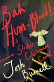 Bah Hum-Blood! A Slasher Christmas Carol (eBook, ePUB)