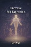 Universal Self-Expression (eBook, ePUB) Universal Self-Expression (eBook, ePUB)