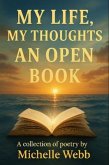 My Life, My Thoughts: An Open Book : An Open Book (eBook, ePUB) My Life, My Thoughts: An Open Book : An Open Book (eBook, ePUB)