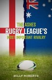 The Ashes - Rugby League's Most Important Rivalry (eBook, ePUB)