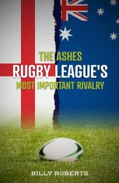 The Ashes - Rugby League's Most Important Rivalry (eBook, ePUB) Cover The Ashes - Rugby League's Most Important Rivalry (eBook, ePUB)