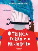 O trinca-ferro e o prisioneiro (eBook, ePUB) O trinca-ferro e o prisioneiro (eBook, ePUB)