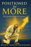 Positioned For More: The Anointed Route to Increase (eBook, ePUB) Positioned For More: The Anointed Route to Increase (eBook, ePUB)