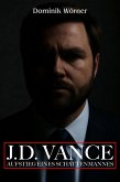 J.D. Vance Aufstieg eines Schattenmannes (Kritische Porträts, #2) (eBook, ePUB)