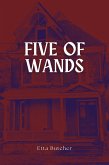Five of Wands (eBook, ePUB) Five of Wands (eBook, ePUB)