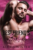 Best Friend's Baby (Mach sie zu meiner, #5) (eBook, ePUB) Best Friend's Baby (Mach sie zu meiner, #5) (eBook, ePUB)