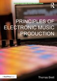 Principles of Electronic Music Production (eBook, ePUB) Principles of Electronic Music Production (eBook, ePUB)