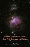 Under The Microscope- The Enlightenment Of Man (eBook, ePUB) Under The Microscope- The Enlightenment Of Man (eBook, ePUB)