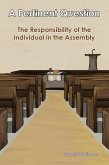 A Pertinent Question-The Responsibility of the Individual in the Assembly (eBook, ePUB)