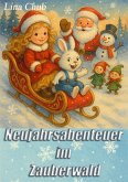 Neujahrsabenteuer im Zauberwald (eBook, ePUB) Neujahrsabenteuer im Zauberwald (eBook, ePUB)