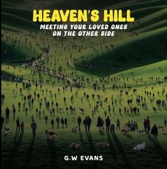 Cover Heaven's Hill: Meeting Your Loved Ones on the Other Side (eBook, ePUB)