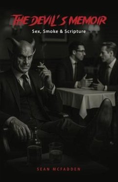 Cover The Devil's Memoir: Sex, Smoke and Scripture (eBook, ePUB)
