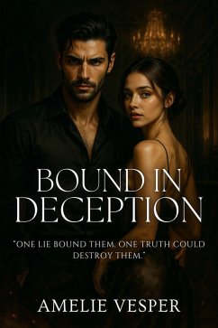 Bound in Deception (eBook, ePUB) - Vesper, Amelie Bound in Deception (eBook, ePUB) - Vesper, Amelie