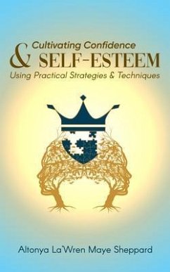 Cover CULTIVATING CONFIDENCE & SELF-ESTEEM (eBook, ePUB)