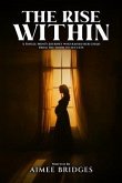 THE RISE WITHIN (eBook, ePUB)