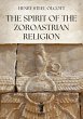 The Spirit of the Zoroastrian Religion... - Bild 1
