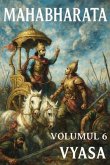Mahabharata: Volumul 6 (eBook, ePUB)