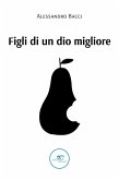 Figli di un dio migliore (eBook, ePUB)