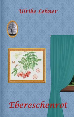 Ebereschenrot (eBook, ePUB) - Lehner, Ulrike