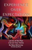 Experience Over Expectation (eBook, ePUB) Experience Over Expectation (eBook, ePUB)