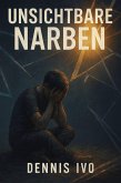 Unsichtbare Narben (eBook, ePUB) Unsichtbare Narben (eBook, ePUB)