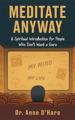 Meditate Anyway (eBook, ePUB) Cover Meditate Anyway (eBook, ePUB)