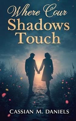 Where Our Shadows Touch (eBook, ePUB) Where Our Shadows Touch (eBook, ePUB)