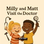 Milly and Matt Visit the Doctor for kids (eBook, ePUB)