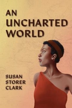 An Uncharted World (eBook, ePUB) - Clark, Susan Storer
