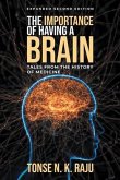 The Importance of Having a Brain Tales from the History of Medicine (eBook, ePUB)