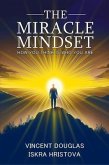 THE MIRACLE MINDSET (eBook, ePUB) THE MIRACLE MINDSET (eBook, ePUB)