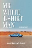 Mr White T-Shirt Man (eBook, ePUB)