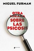 Otra mirada sobre las psicosis (eBook, ePUB)