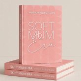 Soft Mum Era (eBook, ePUB)