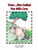 Then...She Called the Milk Cow (eBook, ePUB)