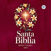 SANTA BIBLIA - REINA VALERA 1909 (Spanish Edition) (eBook, ePUB) SANTA BIBLIA - REINA VALERA 1909 (Spanish Edition) (eBook, ePUB)